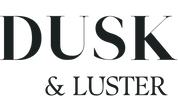 DUSK &amp; LUSTER - Home