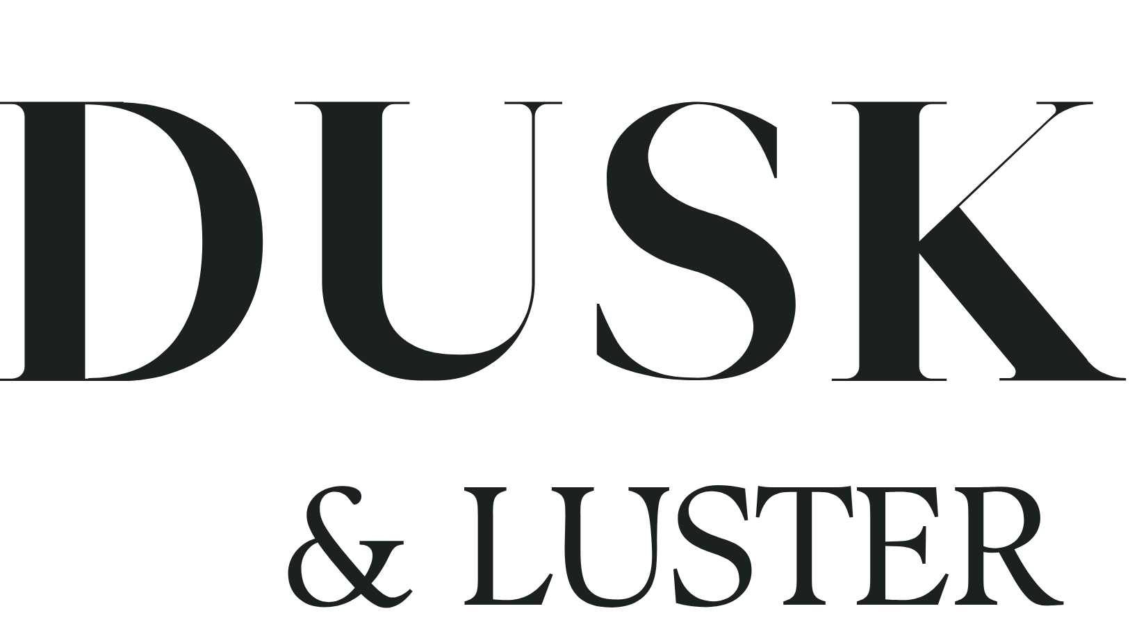 DUSK & LUSTER